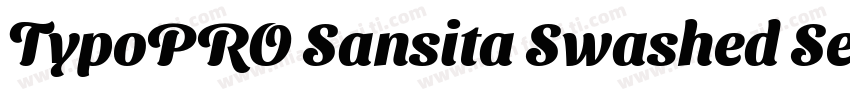 TypoPRO Sansita Swashed SemiBold字体转换
